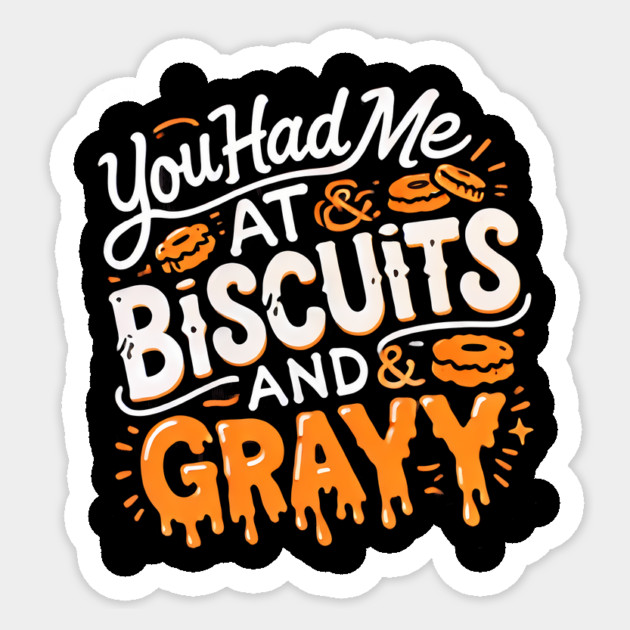 Funny Thanksgiving Sayin, Biscuits and Gravy Sticker by logiamerch