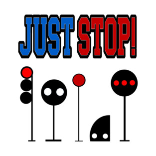 Just Stop! T-Shirt