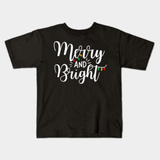 Merry and Bright Kids T-Shirt