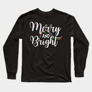 Merry and Bright Long Sleeve T-Shirt