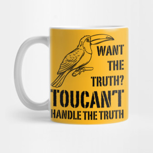 Toucan't Handle the Truth - Animal Pun & Fun Mug