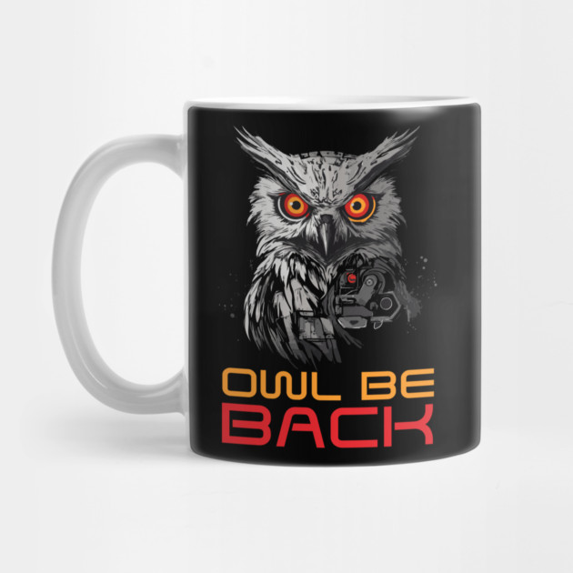 Owl Be Back - Android Robot Pun by TuncGK