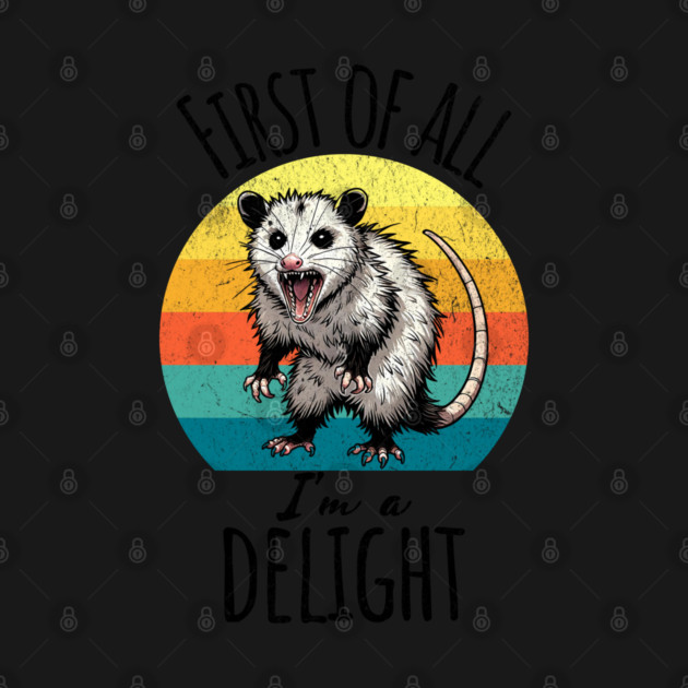 First of All I'm A Delight Hissing Angry Possum Opossum by Luxinda