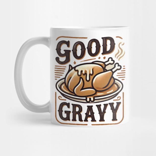 Funny Thanksgiving Saying, Gravy  Lover by logiamerch
