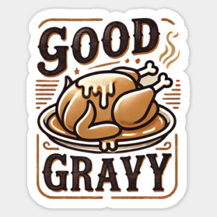 Funny Thanksgiving Saying, Gravy  Lover Sticker