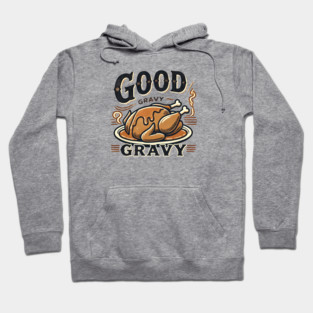 Funny Thanksgiving Saying, Gravy  Lover Hoodie