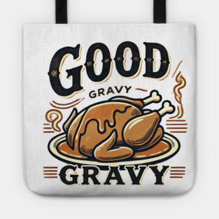Funny Thanksgiving Saying, Gravy  Lover Tote