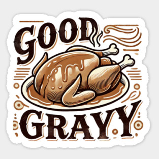 Funny Thanksgiving Saying, Gravy  Lover Sticker