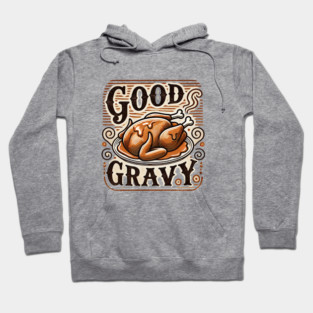 Funny Thanksgiving Saying, Gravy  Lover Hoodie