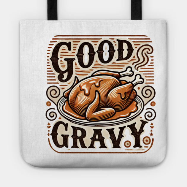 Funny Thanksgiving Saying, Gravy  Lover Tote by logiamerch