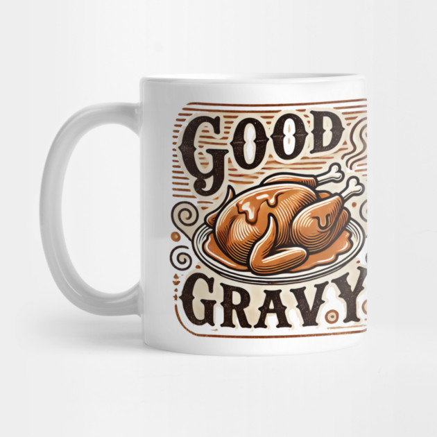 Funny Thanksgiving Saying, Gravy  Lover by logiamerch