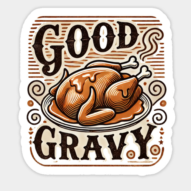 Funny Thanksgiving Saying, Gravy  Lover Sticker by logiamerch