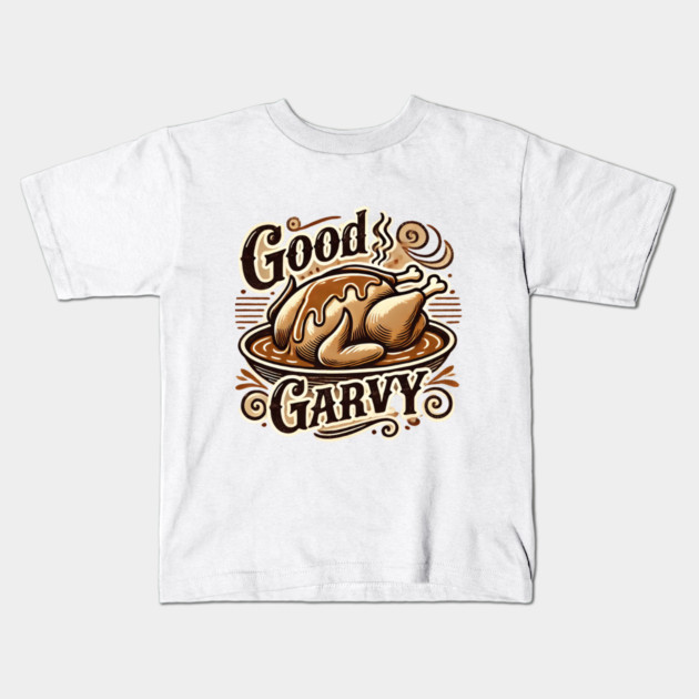 Funny Thanksgiving Saying, Gravy  Lover Kids T-Shirt by logiamerch