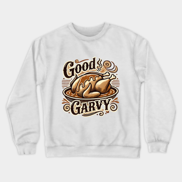 Funny Thanksgiving Saying, Gravy  Lover Crewneck Sweatshirt by logiamerch