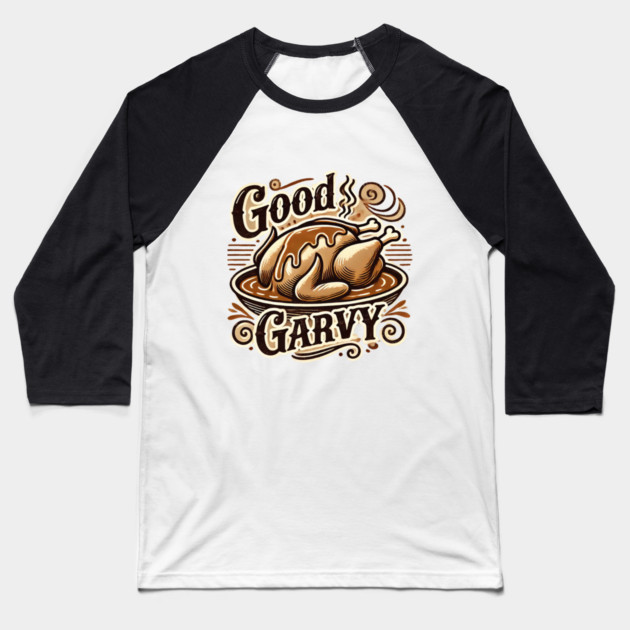 Funny Thanksgiving Saying, Gravy  Lover Baseball T-Shirt by logiamerch