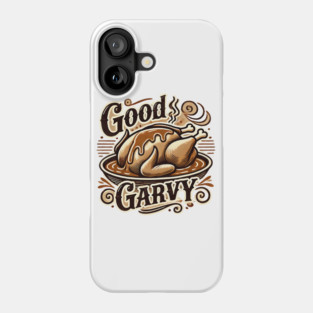 Funny Thanksgiving Saying, Gravy  Lover Phone Case