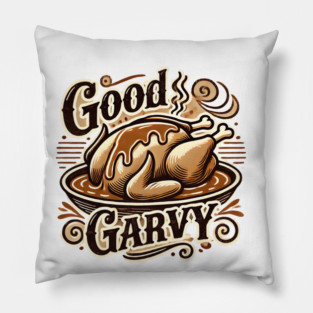 Funny Thanksgiving Saying, Gravy  Lover Pillow