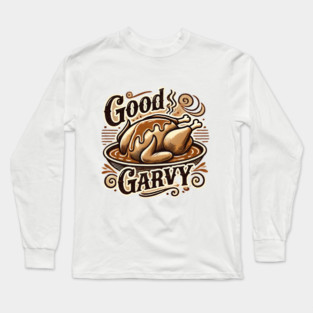Funny Thanksgiving Saying, Gravy  Lover Long Sleeve T-Shirt