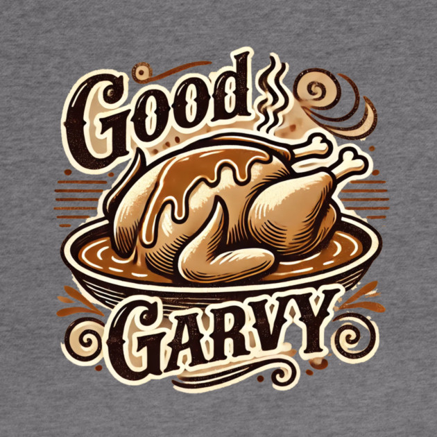 Funny Thanksgiving Saying, Gravy  Lover by logiamerch