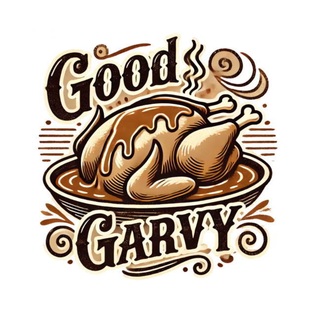 Funny Thanksgiving Saying, Gravy  Lover by logiamerch