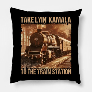 Take Lyin' Kamala To The Train Station, Vote Red, Vote Trump 2024 Pillow