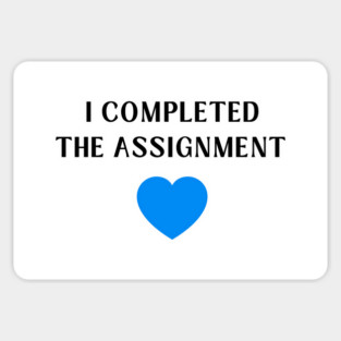 I Completed the Assignment Harris Walz Madam President Sticker