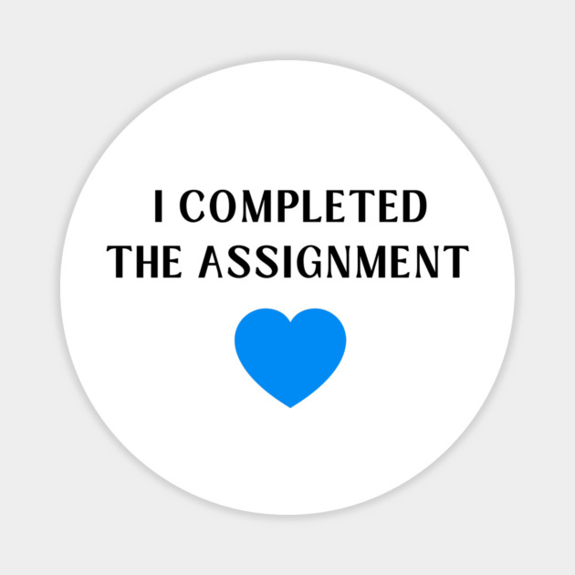 I Completed the Assignment Harris Walz Madam President Magnet by CheekyWitch