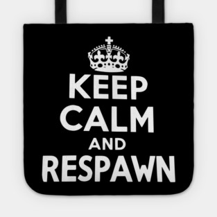 Keep Calm and Respawn Tote