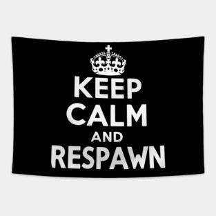 Keep Calm and Respawn Tapestry