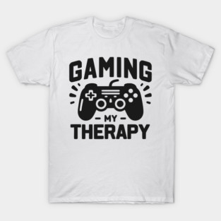 Gaming My Therapy T-Shirt