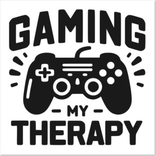 Gaming My Therapy Posters and Art