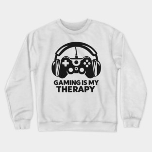 Gaming is My Therapy Crewneck Sweatshirt