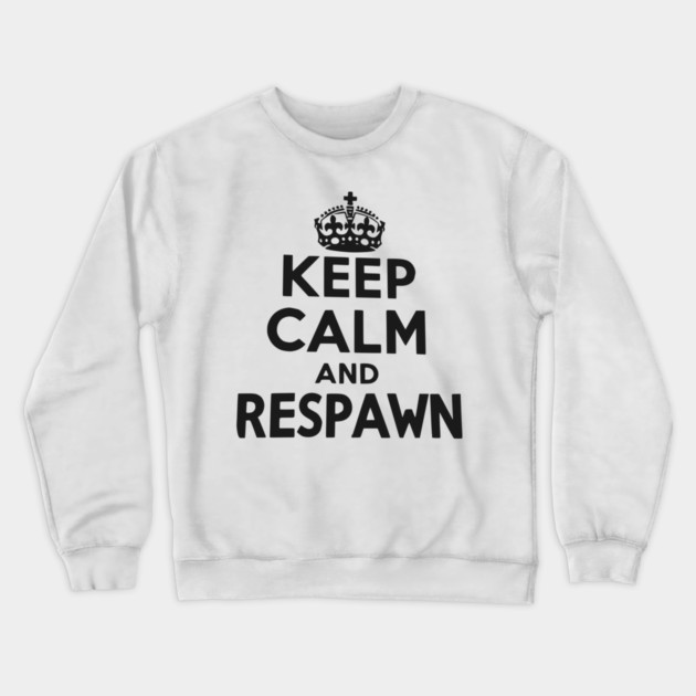 Keep Calm and Respawn Crewneck Sweatshirt by Frank Ring