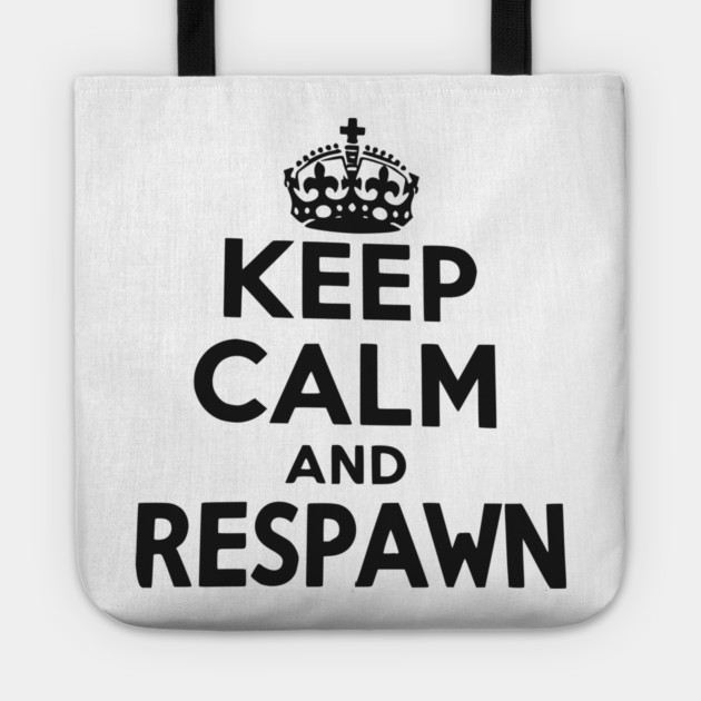 Keep Calm and Respawn Tote by Frank Ring