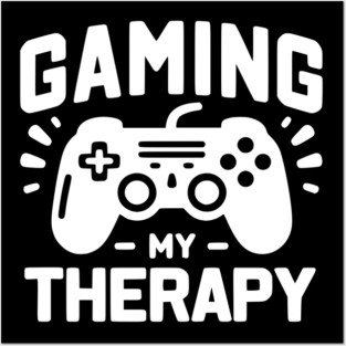Gaming My Therapy Posters and Art
