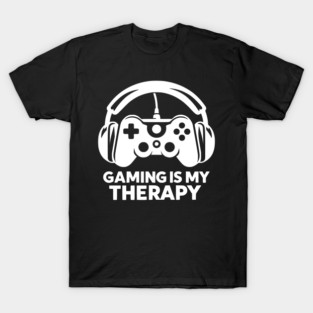 Gaming is My Therapy T-Shirt