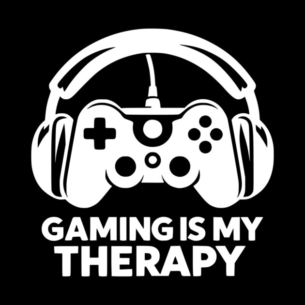 Gaming is My Therapy by Frank Ring