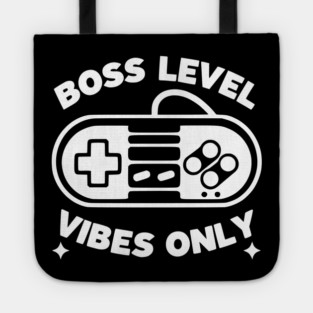 Boss Level Vibes Only Tote