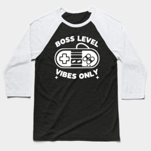 Boss Level Vibes Only Baseball T-Shirt