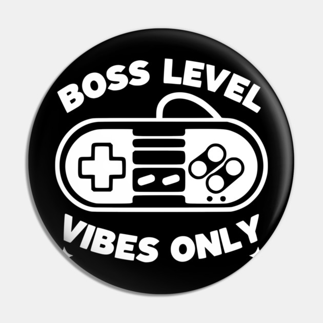 Boss Level Vibes Only Pin by Frank Ring