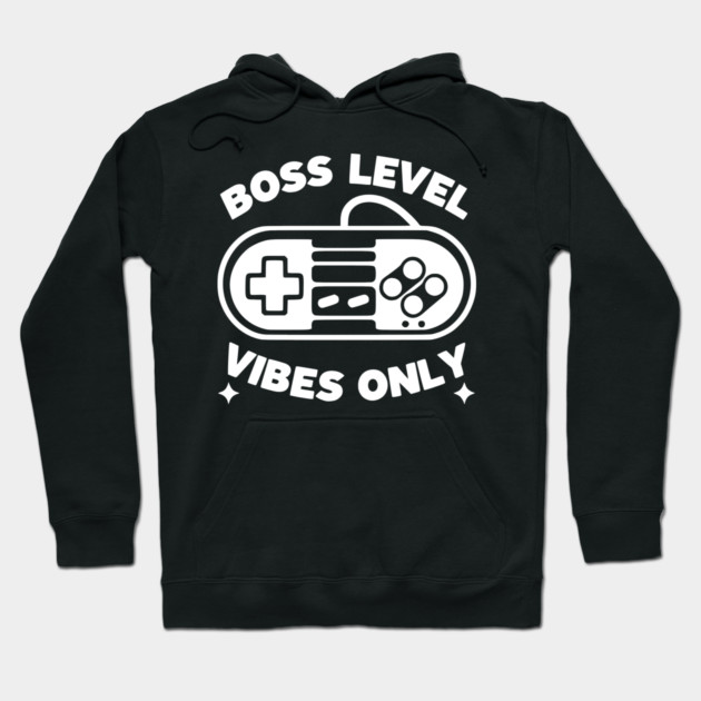 Boss Level Vibes Only Hoodie by Frank Ring