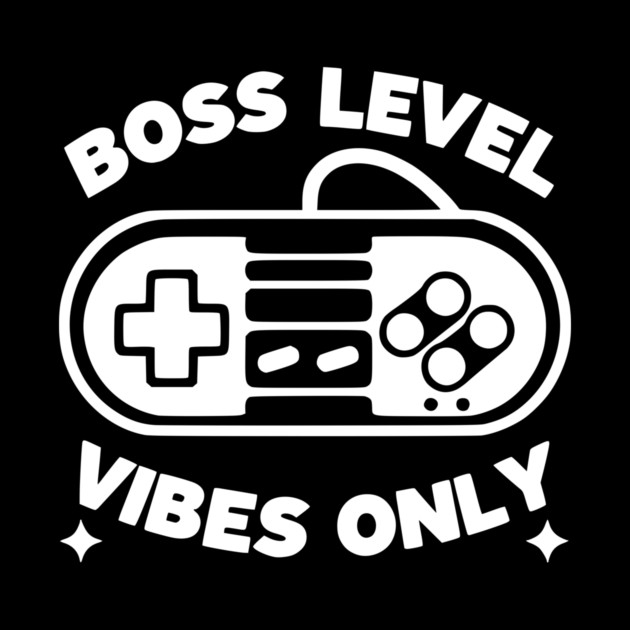 Boss Level Vibes Only by Frank Ring