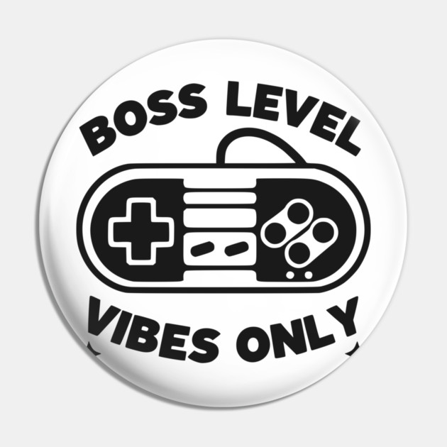 Boss Level Vibes Only Pin by Frank Ring