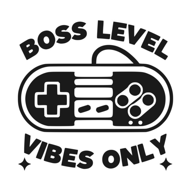 Boss Level Vibes Only by Frank Ring