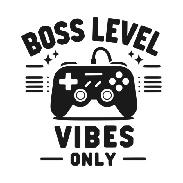 Boss Level Vibes Only by Frank Ring