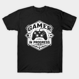 Gamer in Progress T-Shirt
