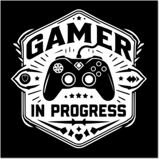 Gamer in Progress Posters and Art