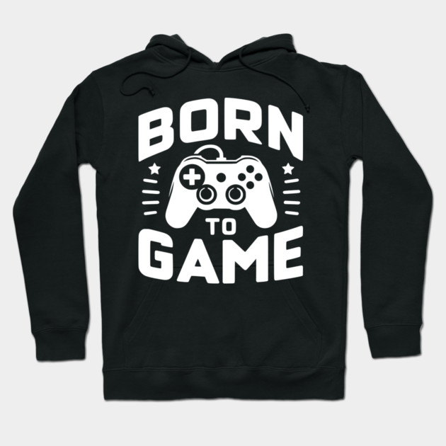 Born to Game Hoodie by Frank Ring