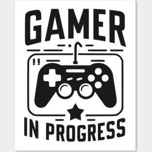Gamer in Progress Posters and Art