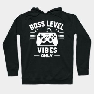Boss Level Vibes Only Hoodie